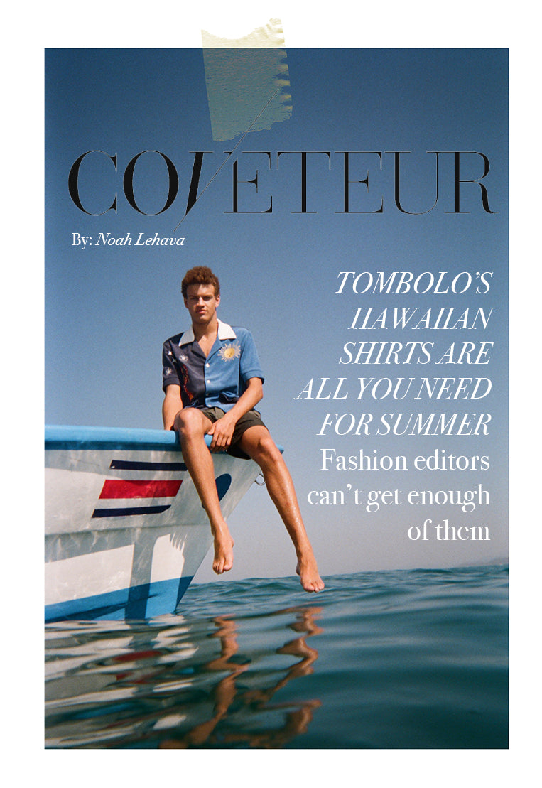 Coveteur Tombolo's hawaiian shirts are all you need for summer