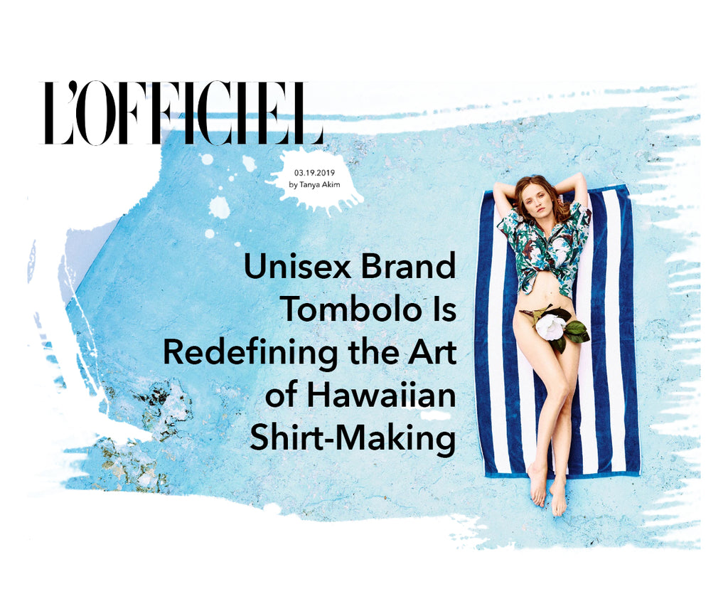 L'officiel article unisex brand Tombolo is redefining the art of hawaiian shirt-making